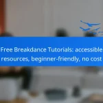 Free Breakdance Tutorials: accessible resources, beginner-friendly, no cost