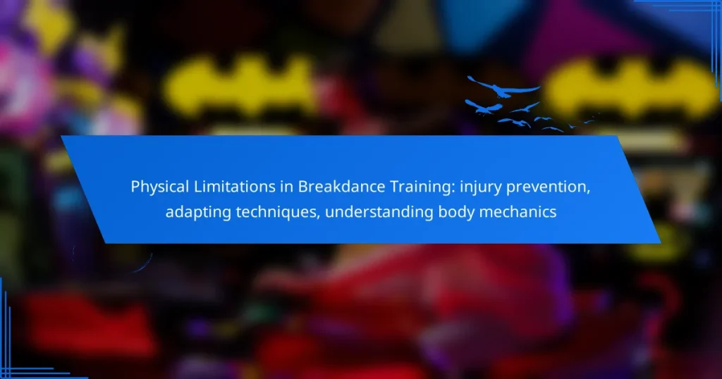 Physical Limitations in Breakdance Training: injury prevention, adapting techniques, understanding body mechanics