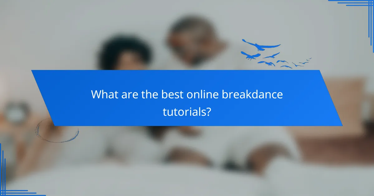 What are the best online breakdance tutorials?